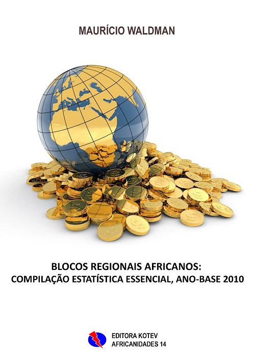 Blocos Regionais Africanos: Compilação Estatística Essencial Ano-Base 2010 Blocos Regionais Africanos: Compilação Estatística Essencial Ano-Base 2010