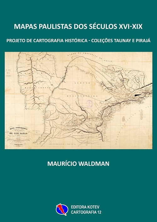 Mapas Paulistas dos Séculos XVI-XIX: Projeto de Cartografia Histórica 