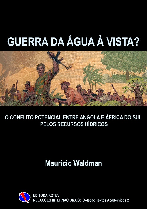 Guerra da Água À Vista? O Conflito Potencial Entre Angola e África do Sul pelos Recursos Hídricos