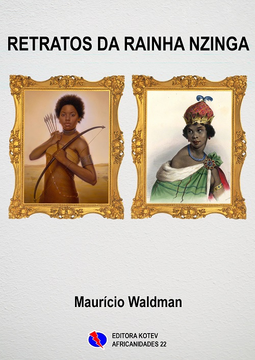 Retratos da Rainha Nzinga: Ginga de Memórias, Ginga de Lutas
